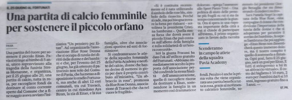 Articolo de La Provincia Pavese di venerdì 11 giugno.
Una partita di calcio femminile per sostenere il piccolo orfano